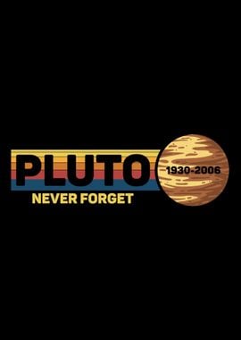 Pluto Never Forget Science