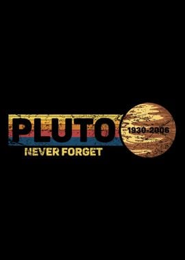 Pluto Never Forget Science