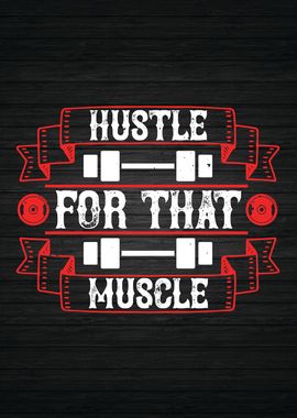 Hustle For That Muscle