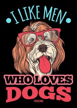 I like men love dogs