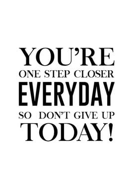 Dont give up today