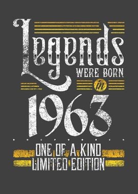 Legends were born in 1963