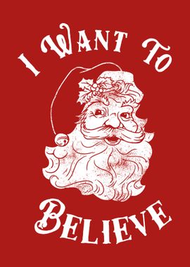 I Want To Believe Santa