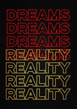 Dreams Reality