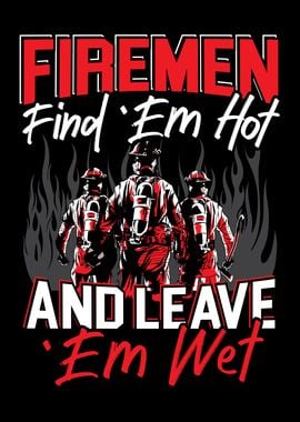 Firemen Find EM Hot