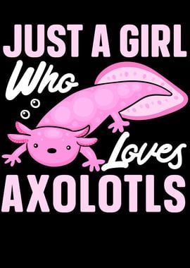 A Girl Who Like Axolotls