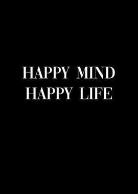 Happy Mind Happy Life