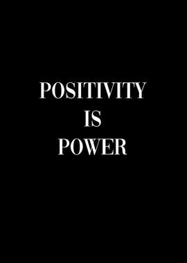 Positivity is Power