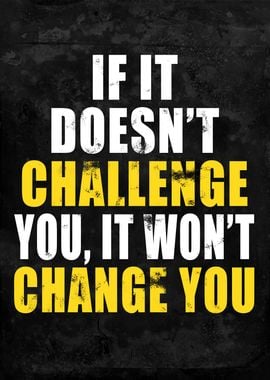 If it Doesnt Challenge you