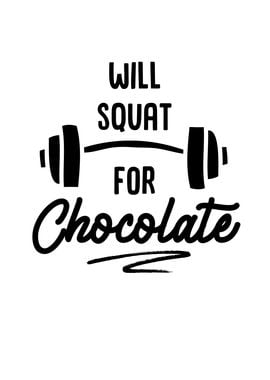 Will Squat For Chocolate