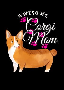 Awesome Corgi Mom Dog Love