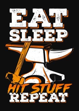 Eat Sleep Hit Stuff Repeat