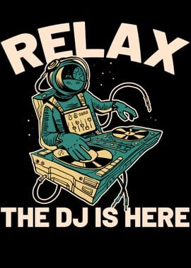 Relax The DJ Is Here