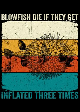 Blowfish Die if they