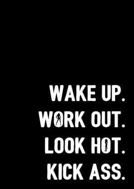 Wake Up Work Out Repeat