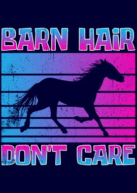 Barn Hair Dont Care