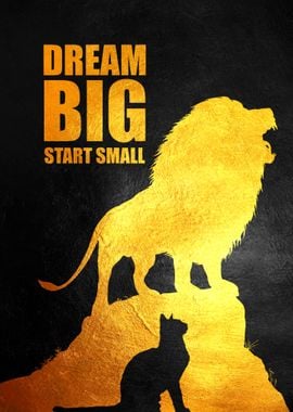 Dream Big Start Small