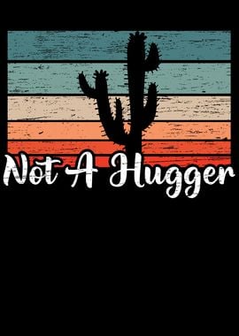 Not A Hugger