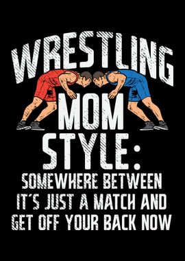 Wrestling Mom Style