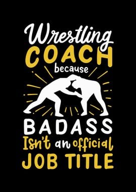 Wrestling Coach Because