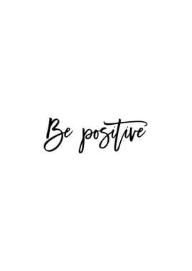 Be Positive Quote Wall Art