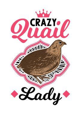 Crazy Quail Lady Girl Gift