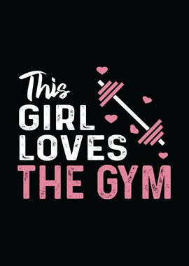 This Girl Loves The Gym