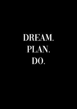 Dream Plan Do Success