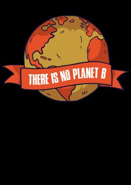 There Is No Planet B