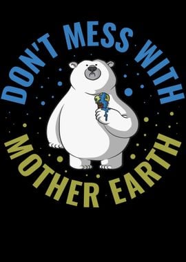 Dont Mess With Earth