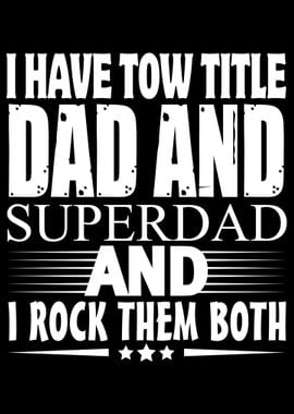 Two title Dad and Superdad