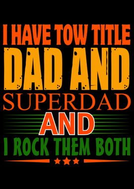 Two title Dad and Superdad