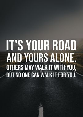 Your Road And Yours Alone