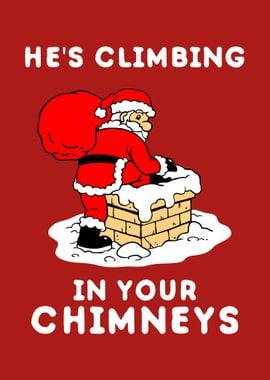 Climbing In Your Chimneys