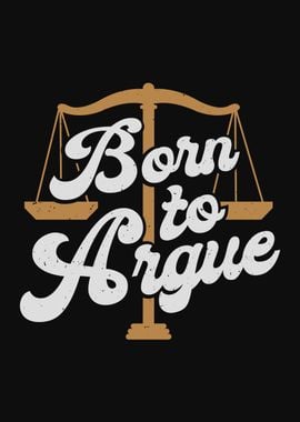 Born To Argue