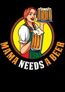 Mama Needs A Beer