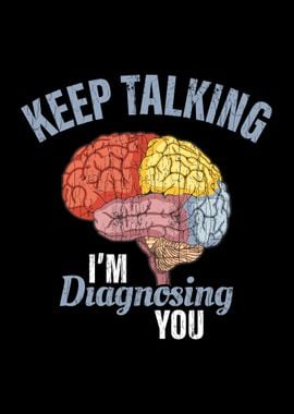 Keep Talking Im Diagnosin