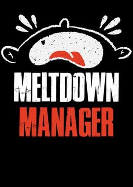 Meltdown Manager