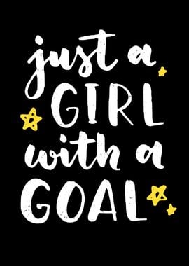 Just A Girl With A Goal