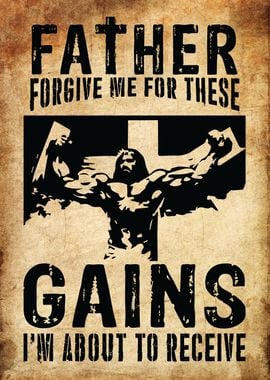 Father Forgive These Gains