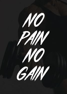 No Pain No Gain