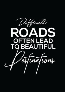 Difficult Roads