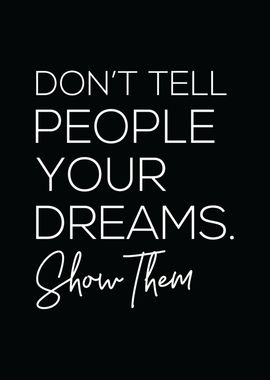 Show People Your Dreams