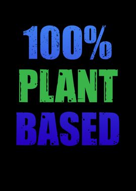 Funny Vegan 100 Plant