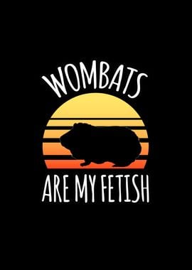 Wombats are my fetish