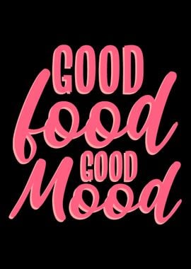 Good Food Good Mood Moody 