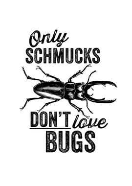 Only schmucks dont love