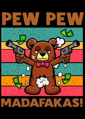 Pew Pew Gangster Bear