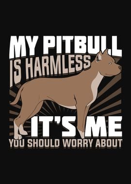 My Pitbull Is Harmless