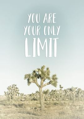 You are your only limit